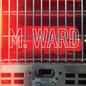 M.Ward-More-Rain